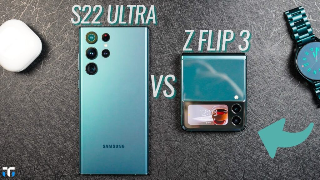 Samsung Galaxy S22 Ultra Vs Samsung Galaxy Z Flip 3