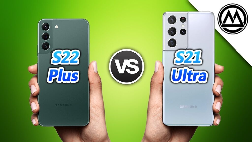 Samsung Galaxy S22 Plus Vs Samsung Galaxy S21 Ultra