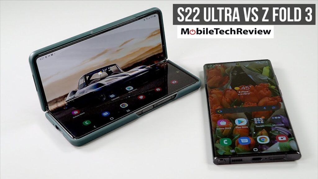 Samsung Galaxy S22 Ultra Vs Samsung Galaxy Z Fold 3
