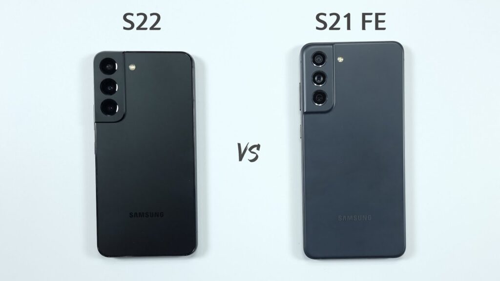 Samsung Galaxy S22 Vs Samsung Galaxy S21 Fe